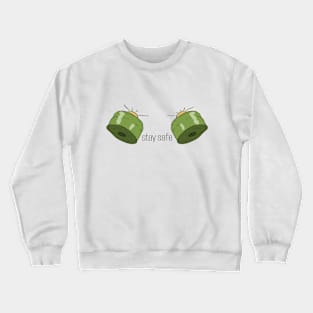 Stay safe Crewneck Sweatshirt